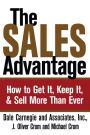 The Sales Advantage: How to Get It, Keep It, and Sell More Than Ever