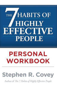 Title: The 7 Habits of Highly Effective People Personal Workbook, Author: Stephen R. Covey