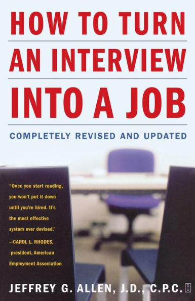 How to Turn an Interview into a Job: Completely Revised and Updated