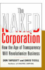 The Naked Corporation: How the Age of Transparency Will Revolutionize Business