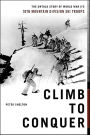 Climb to Conquer: The Untold Story of WWII's 10th Mountain Division Ski Troops