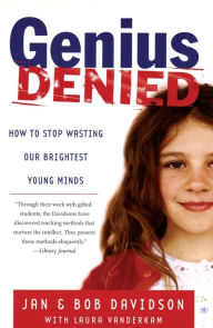 Title: Genius Denied: How to Stop Wasting Our Brightest Young Minds, Author: Jan Davidson