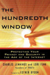Alternative view 2 of The Hundredth Window: Protecting Your Privacy and Security in the Age of the Internet