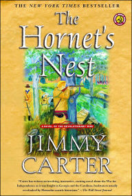 Title: The Hornet's Nest: A Novel of the Revolutionary War, Author: Jimmy Carter