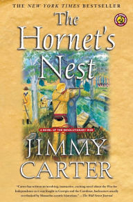 Title: The Hornet's Nest: A Novel of the Revolutionary War, Author: Jimmy Carter