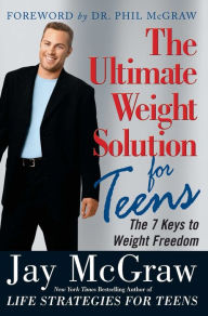 Title: The Ultimate Weight Solution for Teens, Author: Jay McGraw
