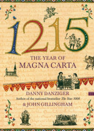 Title: 1215: The Year of Magna Carta, Author: Danny Danziger