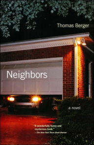 Title: Neighbors, Author: Thomas Berger