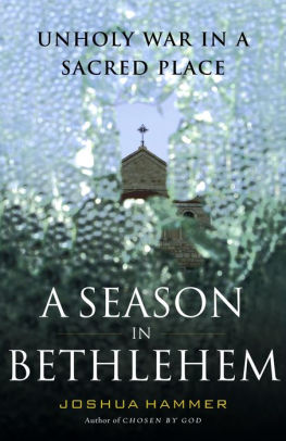 A Season In Bethlehem Unholy War In A Sacred Placenook Book