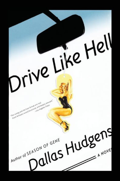 Drive Like Hell: A Novel