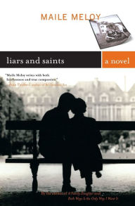 Title: Liars and Saints, Author: Maile Meloy