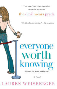 Title: Everyone Worth Knowing, Author: Lauren Weisberger