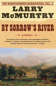 Title: By Sorrow's River (Berrybender Narratives Series #3), Author: Larry McMurtry