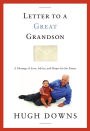 Letter to a Great Grandson: A Message of Love, Advice, and Hopes for the Future