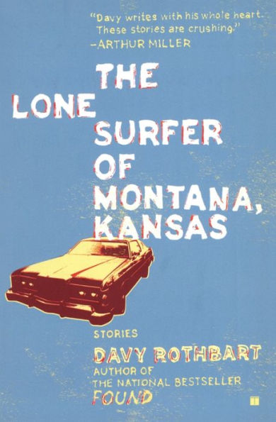 The Lone Surfer of Montana, Kansas: Stories