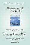 Alternative view 1 of November of the Soul: The Enigma of Suicide
