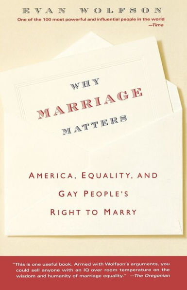 Why Marriage Matters: America, Equality, and Gay People's Right to Marry