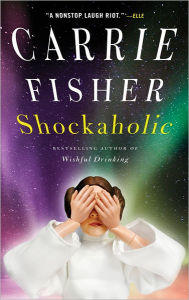 Title: Shockaholic, Author: Carrie Fisher
