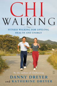 Title: ChiWalking: Fitness Walking for Lifelong Health and Energy, Author: Danny Dreyer