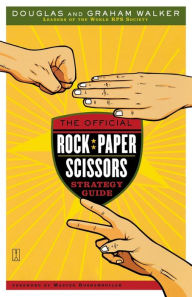 Title: The Official Rock Paper Scissors Strategy Guide, Author: Douglas Walker