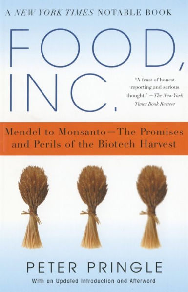 Food, Inc.: Mendel to Monsanto--The Promises and Perils of the Biotech Harvest