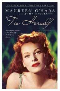 Title: 'Tis Herself: An Autobiography, Author: Maureen O'Hara