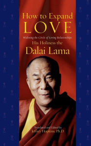 Title: How to Expand Love: Widening the Circle of Loving Relationships, Author: Dalai Lama