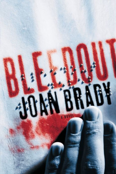 Bleedout: A Novel