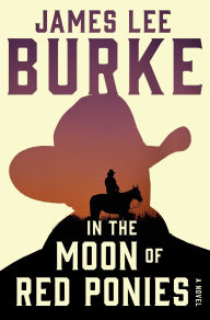 Title: In the Moon of Red Ponies (Billy Bob Holland Series #4), Author: James Lee Burke