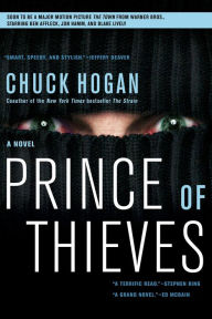 Title: Prince of Thieves: A Novel, Author: Chuck Hogan