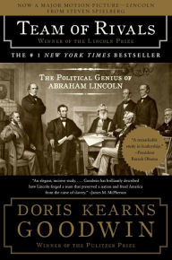 Title: Team of Rivals: The Political Genius of Abraham Lincoln, Author: Doris Kearns Goodwin