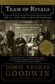 Title: Team of Rivals: The Political Genius of Abraham Lincoln, Author: Doris Kearns Goodwin