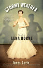 Stormy Weather: The Life of Lena Horne