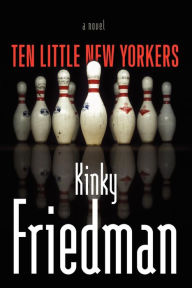 Title: Ten Little New Yorkers, Author: Kinky Friedman