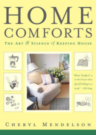 Title: Home Comforts: The Art and Science of Keeping House, Author: Cheryl Mendelson