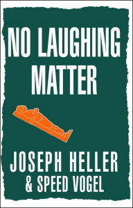 Title: No Laughing Matter, Author: Joseph Heller