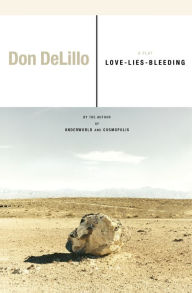 Title: Love-Lies-Bleeding, Author: Don DeLillo