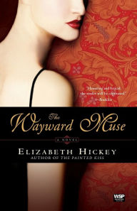 Title: The Wayward Muse, Author: Elizabeth Hickey