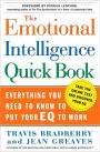 The Emotional Intelligence Quick Book: Everything You Need to Know to Put Your EQ to Work