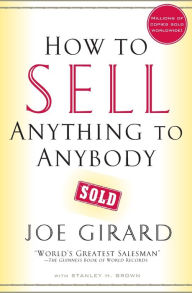 Title: How to Sell Anything to Anybody, Author: Joe Girard