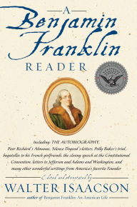 Title: A Benjamin Franklin Reader, Author: Walter Isaacson