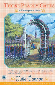 Title: Those Pearly Gates: A Homegrown Novel, Author: Julie Cannon