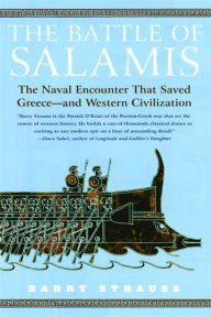 Title: The Battle of Salamis: The Naval Encounter That Saved Greece -- and Western Civilization, Author: Barry Strauss