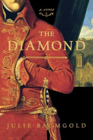 Title: The Diamond: A Novel, Author: Julie Baumgold