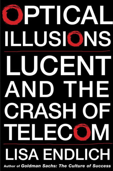 Optical Illusions: Lucent and the Crash of Telecom