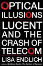 Optical Illusions: Lucent and the Crash of Telecom