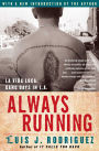 Always Running: La Vida Loca: Gang Days in L. A.