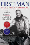 Alternative view 1 of First Man: The Life of Neil A. Armstrong