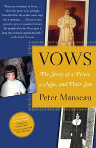 Title: Vows: The Story of a Priest, a Nun, and Their Son, Author: Peter Manseau