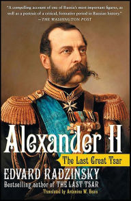 Title: Alexander II: The Last Great Tsar, Author: Edvard Radzinsky